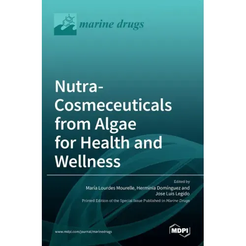 Nutra-Cosmeceuticals from Algae for Health andWellness