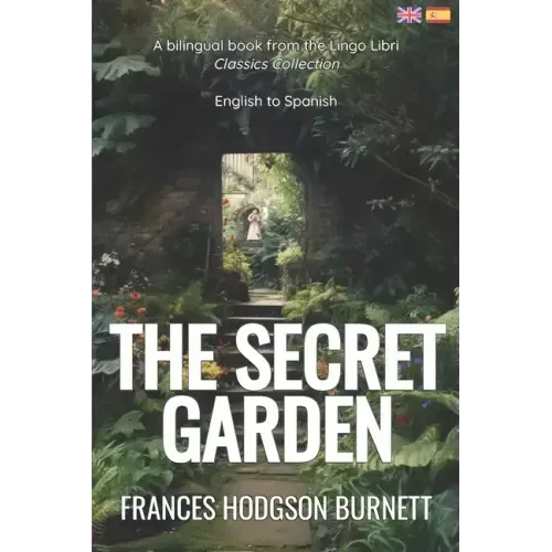 The Secret Garden (Translated): English - Spanish Bilingual Edition