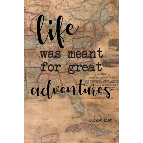 Bucket List: Life Was Meant For Great Adventures Couples Travel Bucket List