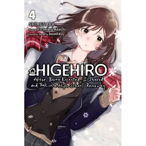 Higehiro: After Being Rejected, I Shaved and Took in a High School Runaway, Vol. 4 (Light Novel): Volume 4