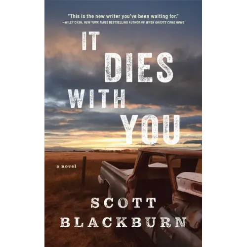 It Dies with You