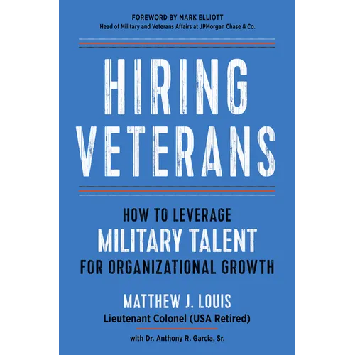Hiring Veterans: How to Leverage Military Talent for Organizational Growth