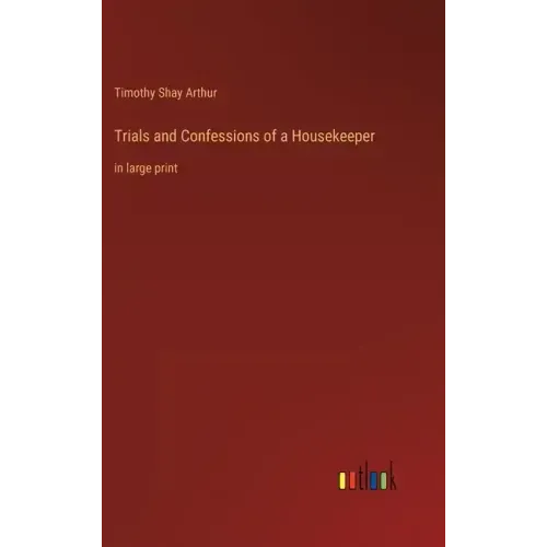 Trials and Confessions of a Housekeeper: in large print