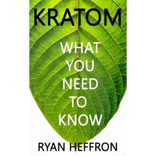 Kratom: What You Need to Know