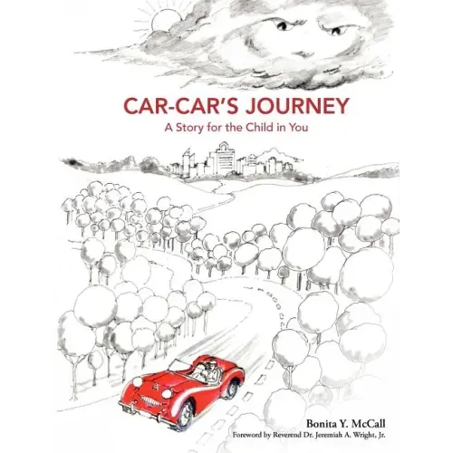 Car-Car's Journey: A Story for the Child in You
