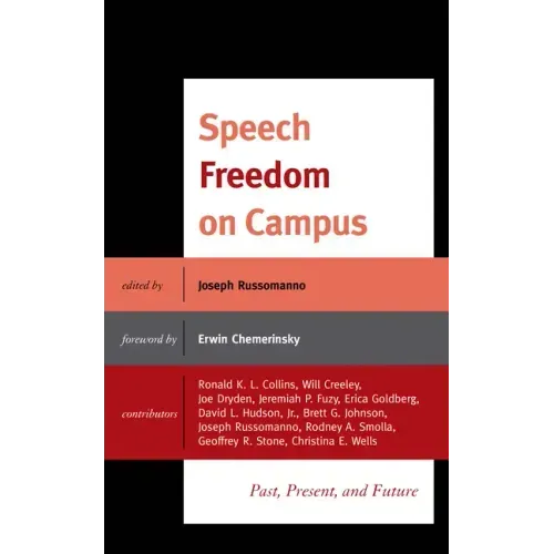 Speech Freedom on Campus: Past, Present, and Future
