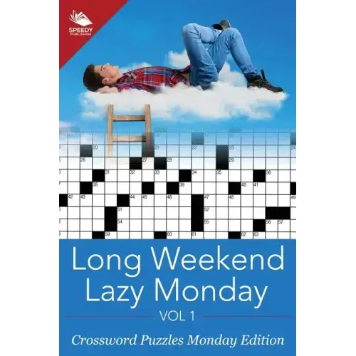 Long Weekend Lazy Monday Vol 1: Crossword Puzzles Monday Edition