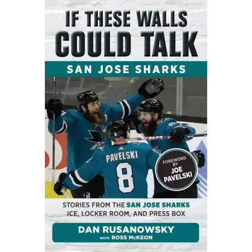 If These Walls Could Talk: San Jose Sharks