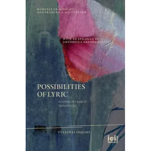 Possibilities of Lyric: Reading Petrarch in Dialogue