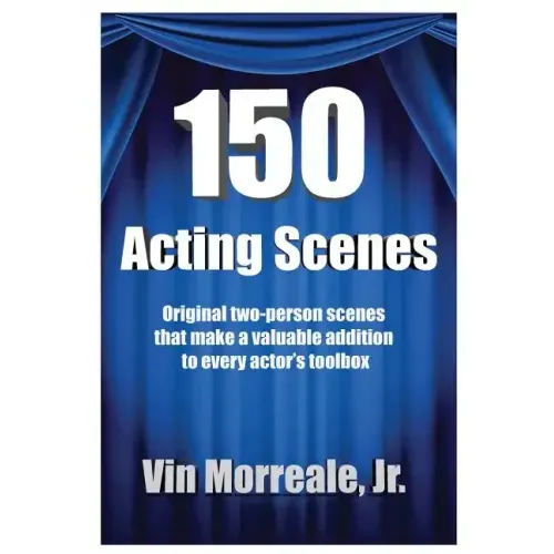 150 Acting Scenes: A Valuable Resource for Every Actor's Toolbox