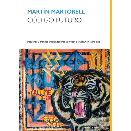 Código Futuro: Pequeños Y Grandes Emprendedores Te Invitan A Trabajar En Tecnología