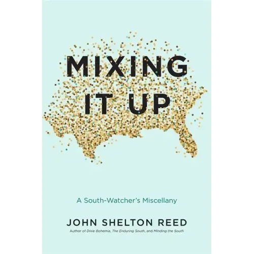 Mixing It Up: A South-Watcher's Miscellany