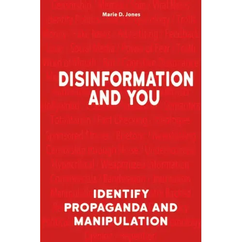 Disinformation and You: Identify Propaganda and Manipulation