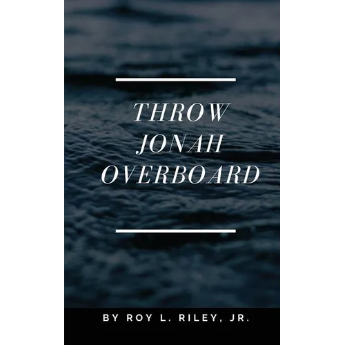 Throw Jonah Overboard