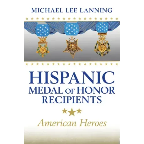Hispanic Medal of Honor Recipients: American Heroes