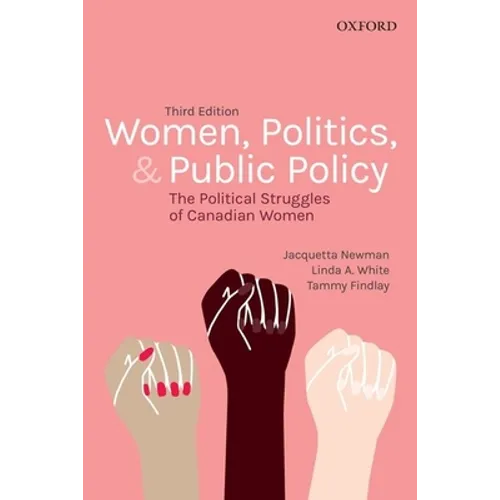 Women, Politics, and Public Policy: The Political Struggles of Canadian Women