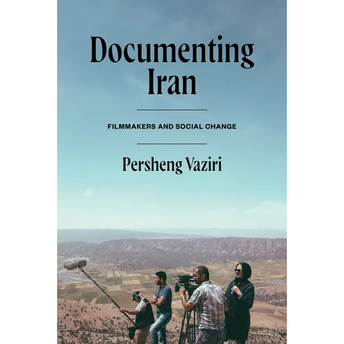 Documenting Iran: Filmmakers and Social Change