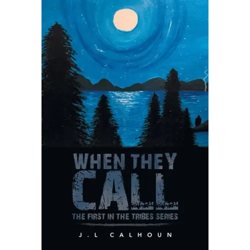 When They Call: The First in the Tribes Series