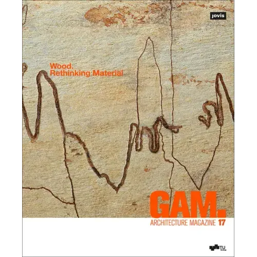 Gam. 17: Wood. Rethinking Material