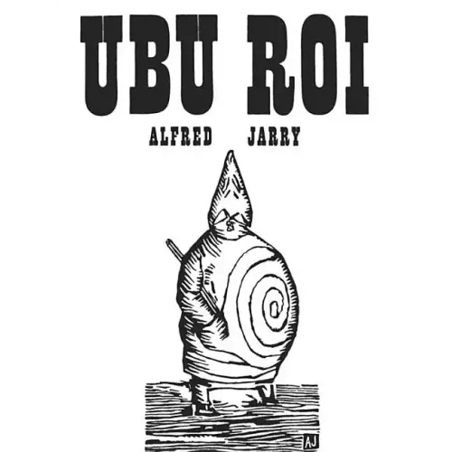 Ubu Roi: Drama in 5 Acts
