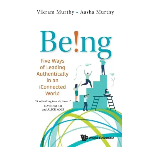 Being!: Five Ways of Leading Authentically in an Iconnected World
