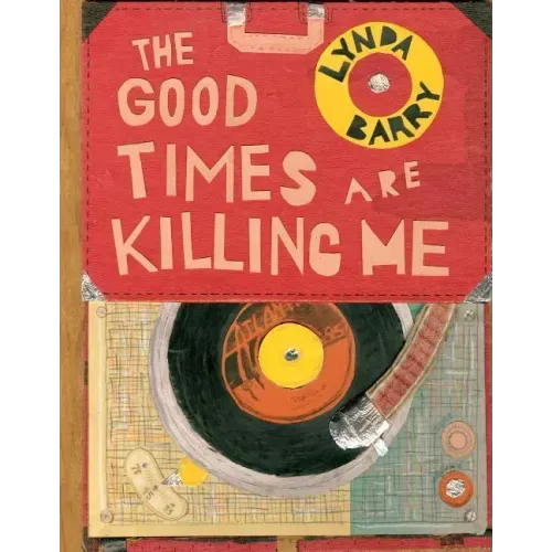 The Good Times Are Killing Me