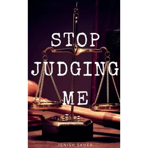 Stop Judging Me