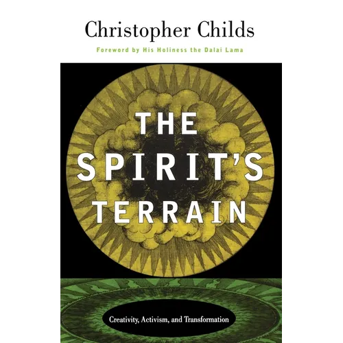 The Spirit's Terrain: Creativity, Activism, and Transformation