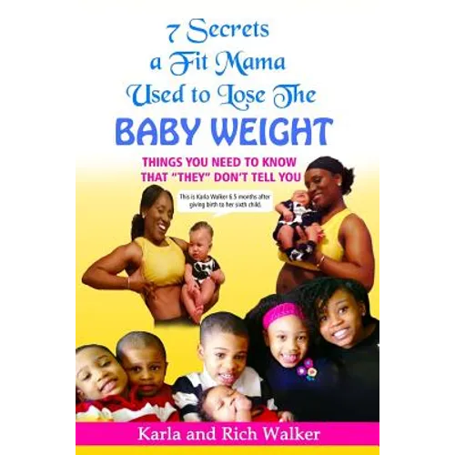 7 Secrets a Fit Mama Used to Lose the Baby Weight: Things you need to know that "they" don't tell you