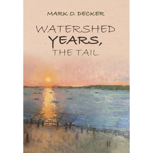 Watershed Years, the Tail
