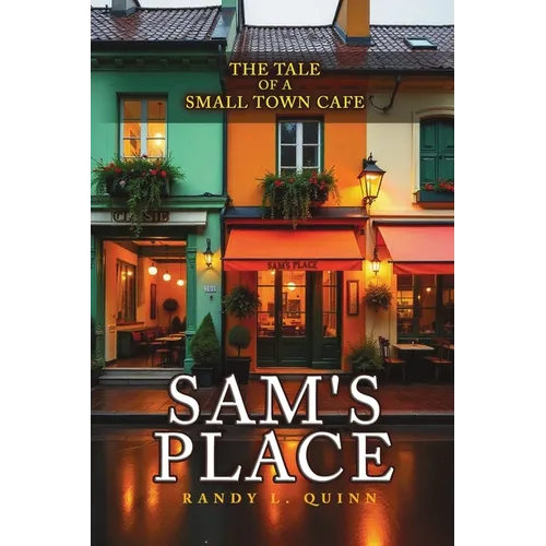 Sam's Place: The Tale of a Small Town Cafe