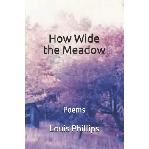 How Wide the Meadow: Poems
