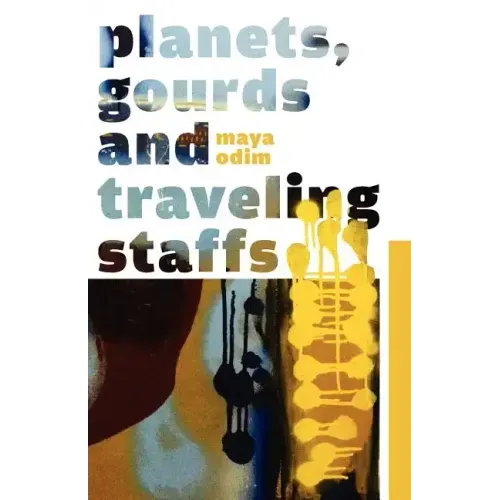 Planets, Gourds and Traveling Staffs