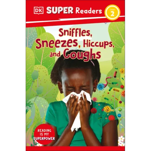DK Super Readers Level 2 Sniffles, Sneezes, Hiccups, and Coughs
