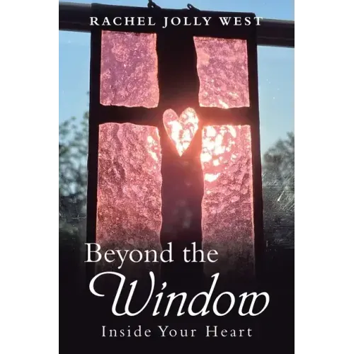 Beyond the Window: Inside Your Heart