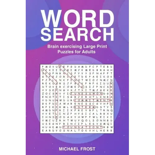 Word Search: Brain Exercising Large Print Puzzles For Adults