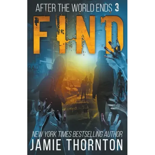 After The World Ends: Find (Book 3)