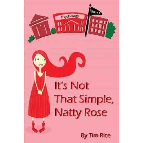 It's Not That Simple, Natty Rose