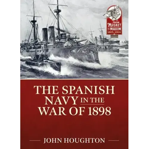 The Spanish Navy in the War of 1898