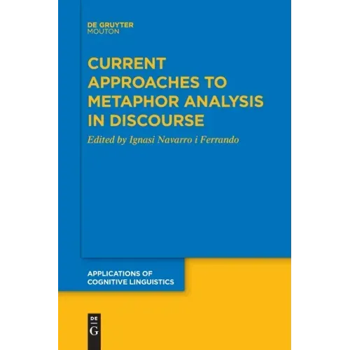Current Approaches to Metaphor Analysis in Discourse