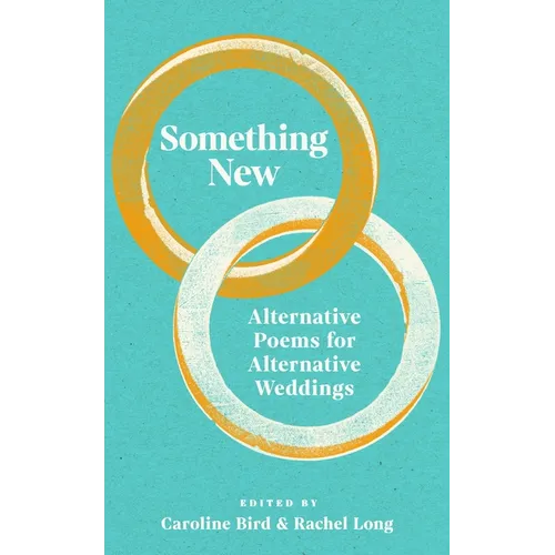 Something New: Alternative Poems for Alternative Weddings