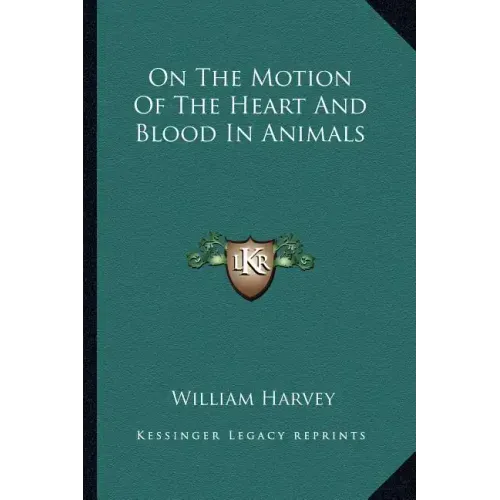 On the Motion of the Heart and Blood in Animals