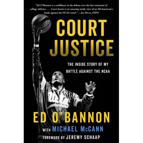 Court Justice: The Inside Story of My Battle Agains the NCAA