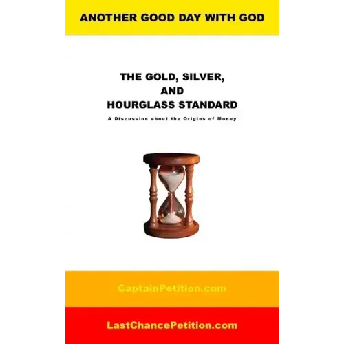 The Gold, Silver, and Hourglass Standard: A Discussion about the Origins of Money