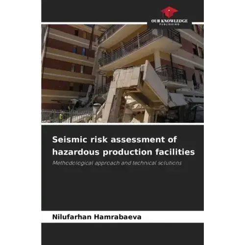Seismic risk assessment of hazardous production facilities