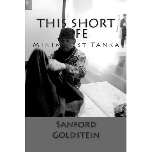 This Short Life: Minimalist Tanka