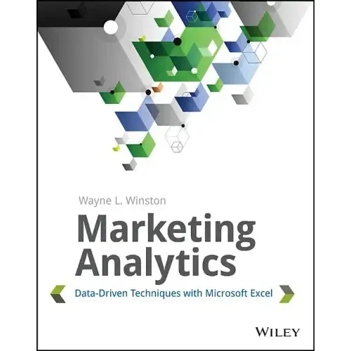 Marketing Analytics: Data-Driven Techniques with Microsoft Excel
