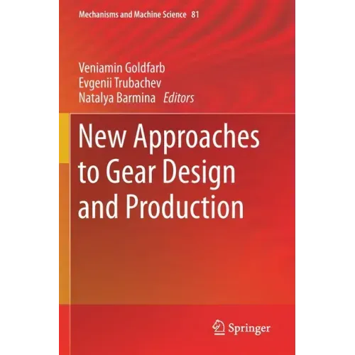 New Approaches to Gear Design and Production