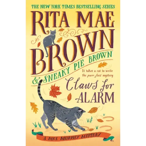 Claws for Alarm: A Mrs. Murphy Mystery