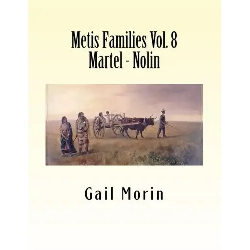 Metis Families Volume 8 Martel - Nolin